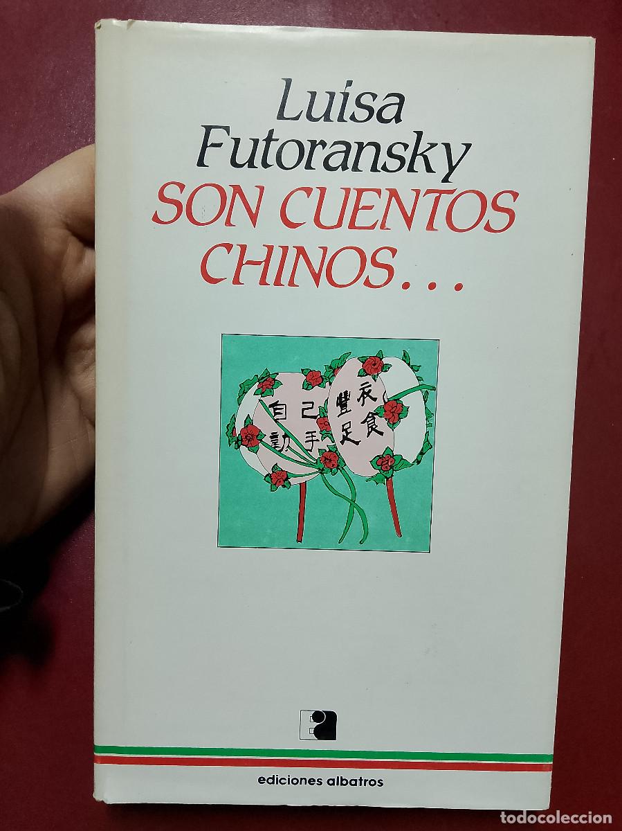 Libri di seconda mano: Luisa Futoransky: Son cuentos chinos (Ediciones Albatros. 1983)