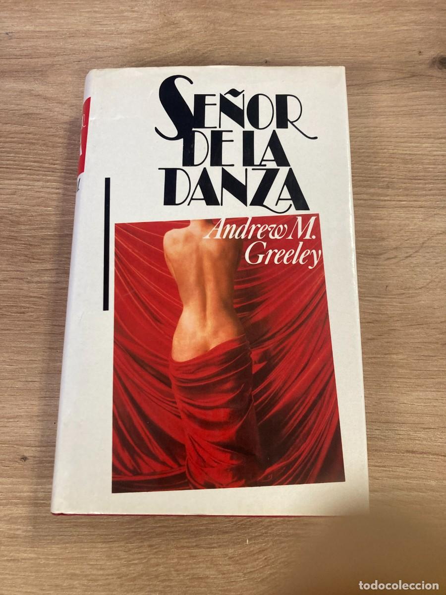 Libros de segunda mano: Se&ntilde;or de la danza Andrew M. Greeley - Foto 1