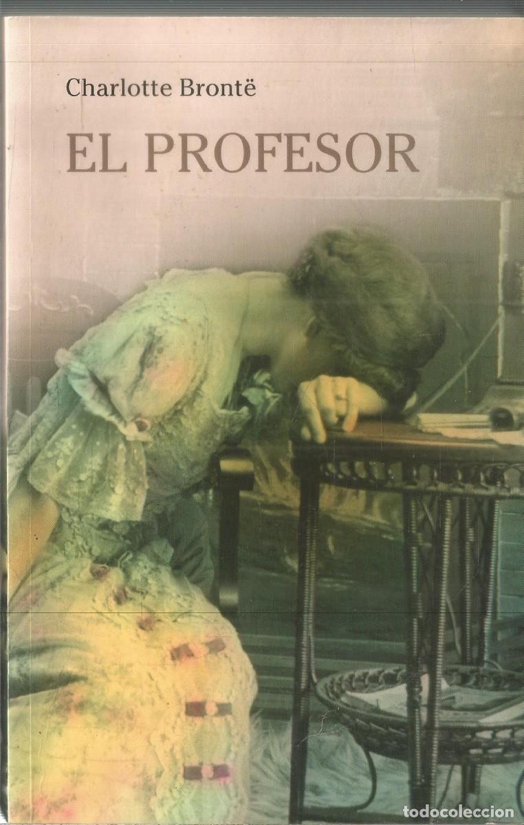 Libros de segunda mano: CHARLOTTE BRONTE. EL PROFESOR. RBA - Foto 1