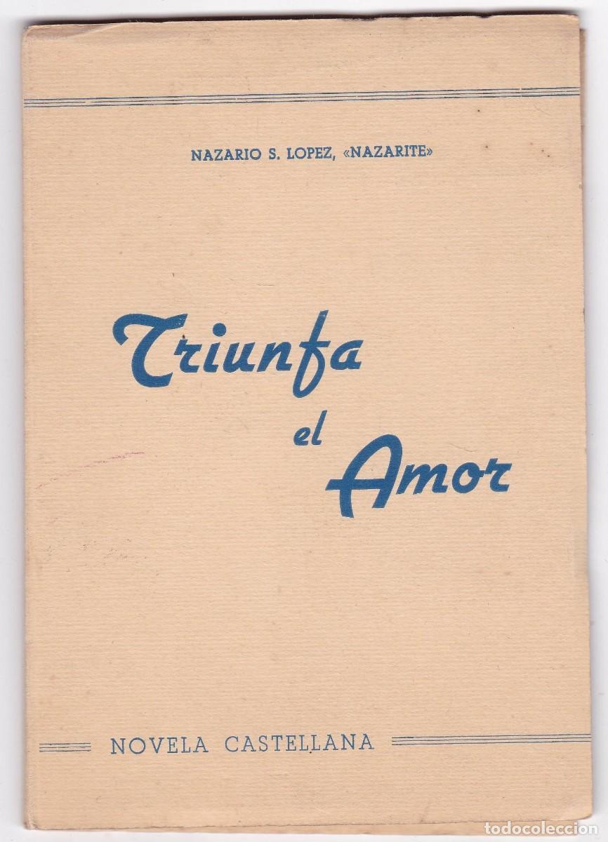 Second hand books: TRIUNFA EL AMOR - NAZARIO S. LOPEZ - ARENAS DE SAN PEDRO 1951