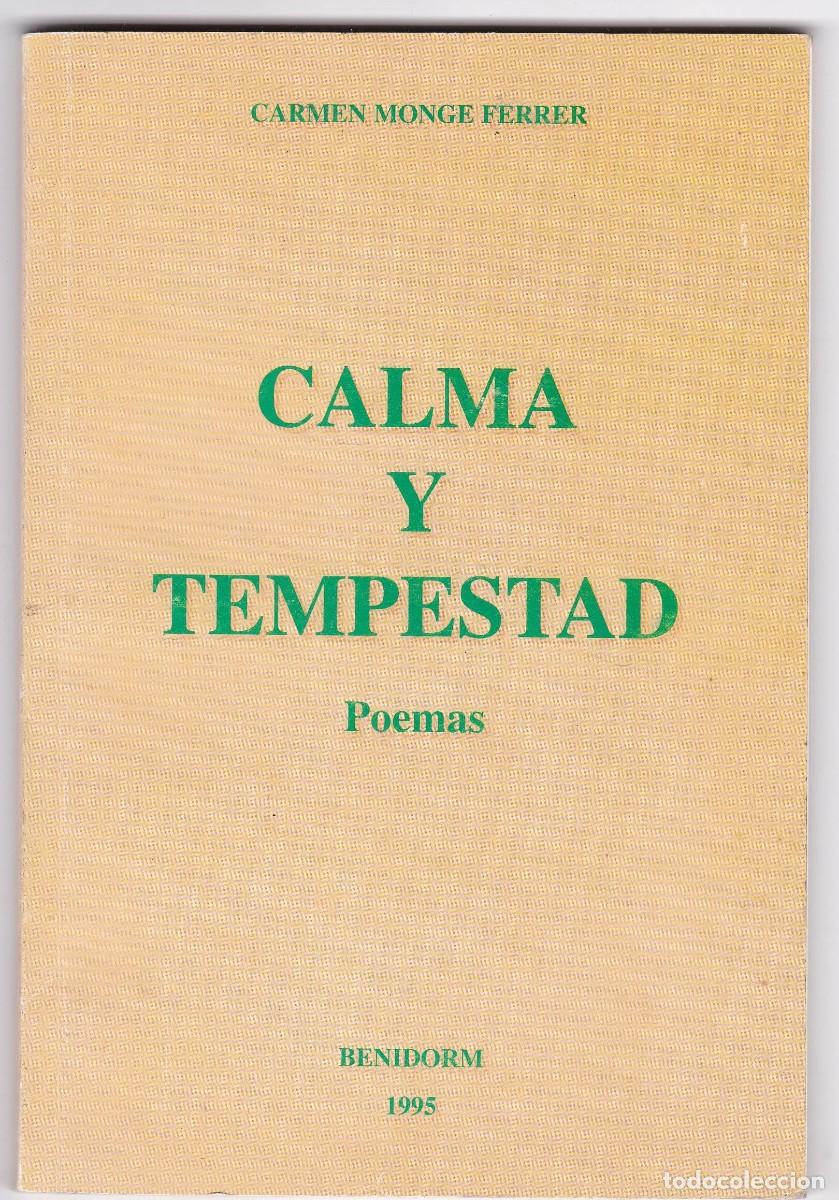 Libros de segunda mano: CALMA Y TEMPESTAD - P&Ograve;EMAS - CARMEN MONGE / BENIDORM 1995