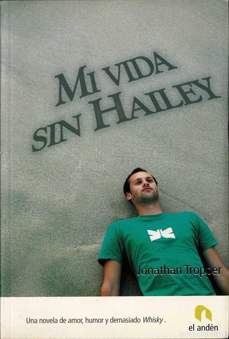 Libros de segunda mano: Mi vida sin Hailey - Jonathan Tropper - Foto 1