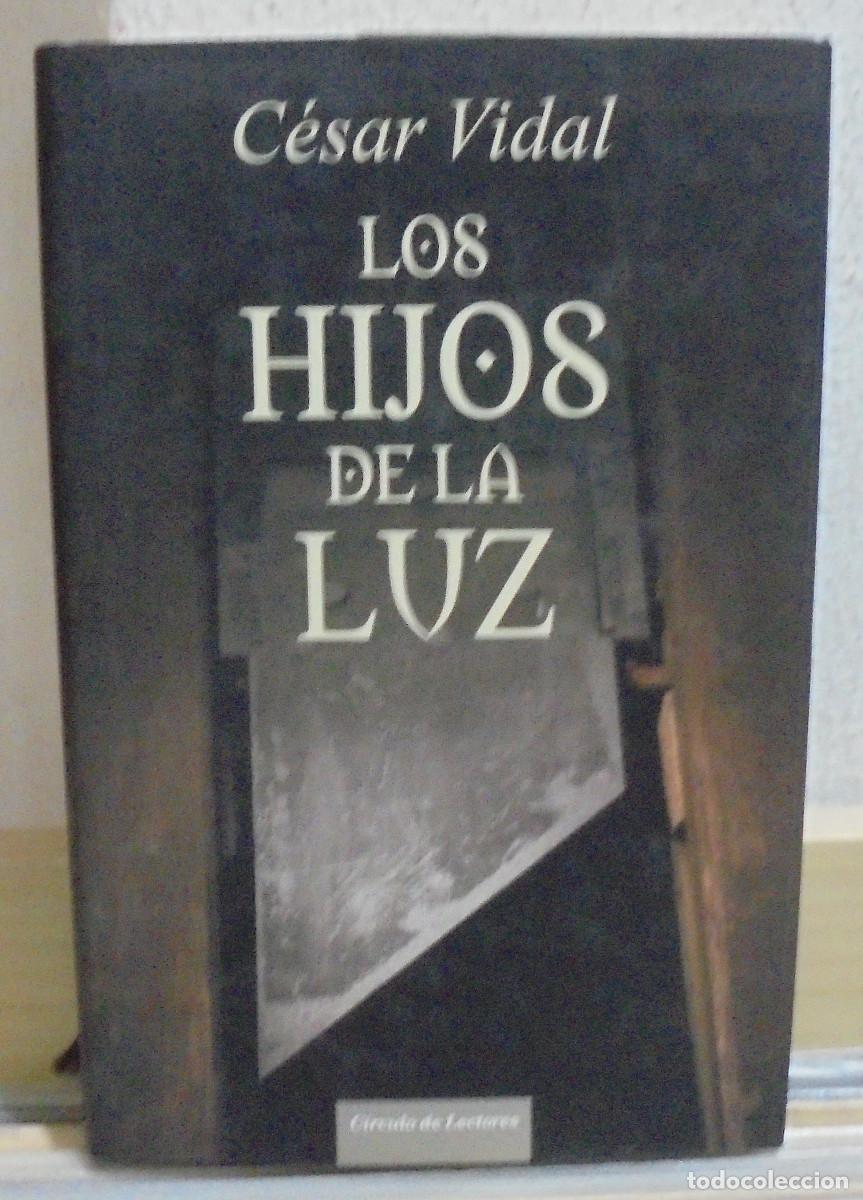 Libros de segunda mano: Los hijos de la luz. C&eacute;sar Vidal - Foto 1