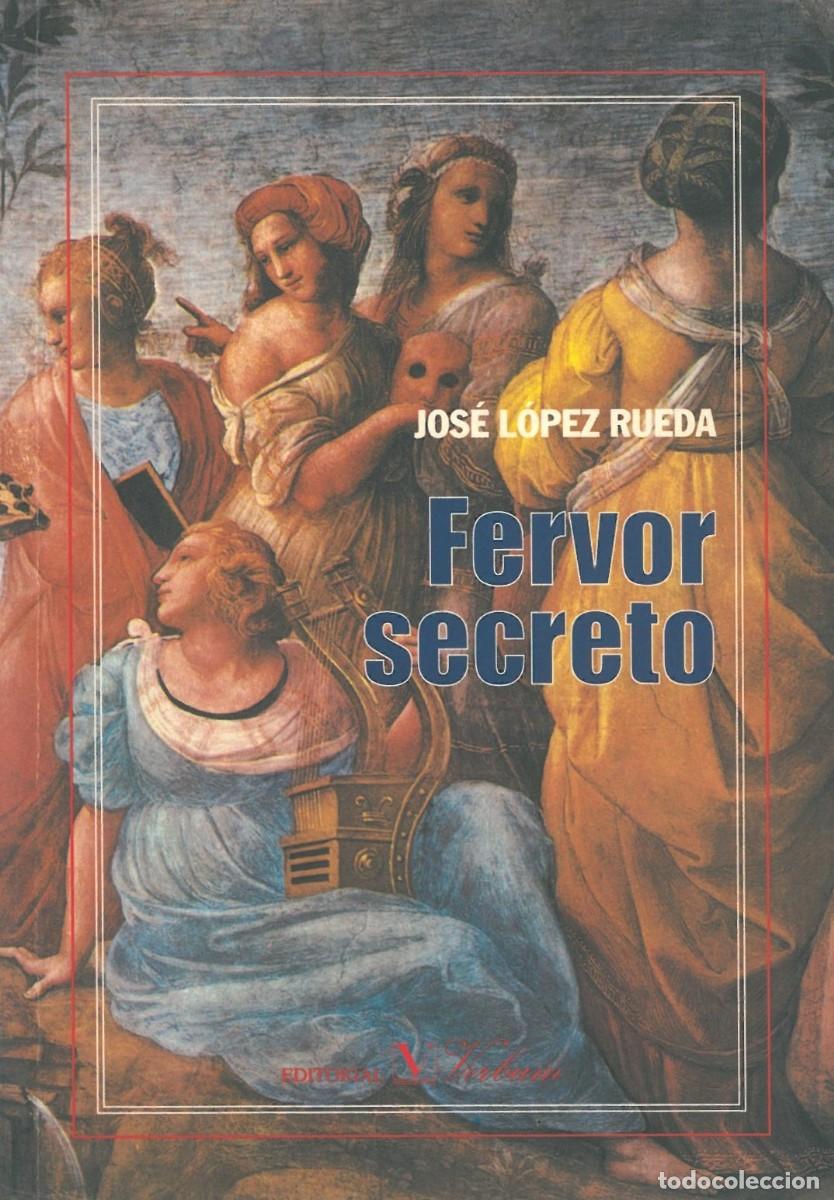 Libros de segunda mano: Fervor Secreto - Lopez Rueda, Jose