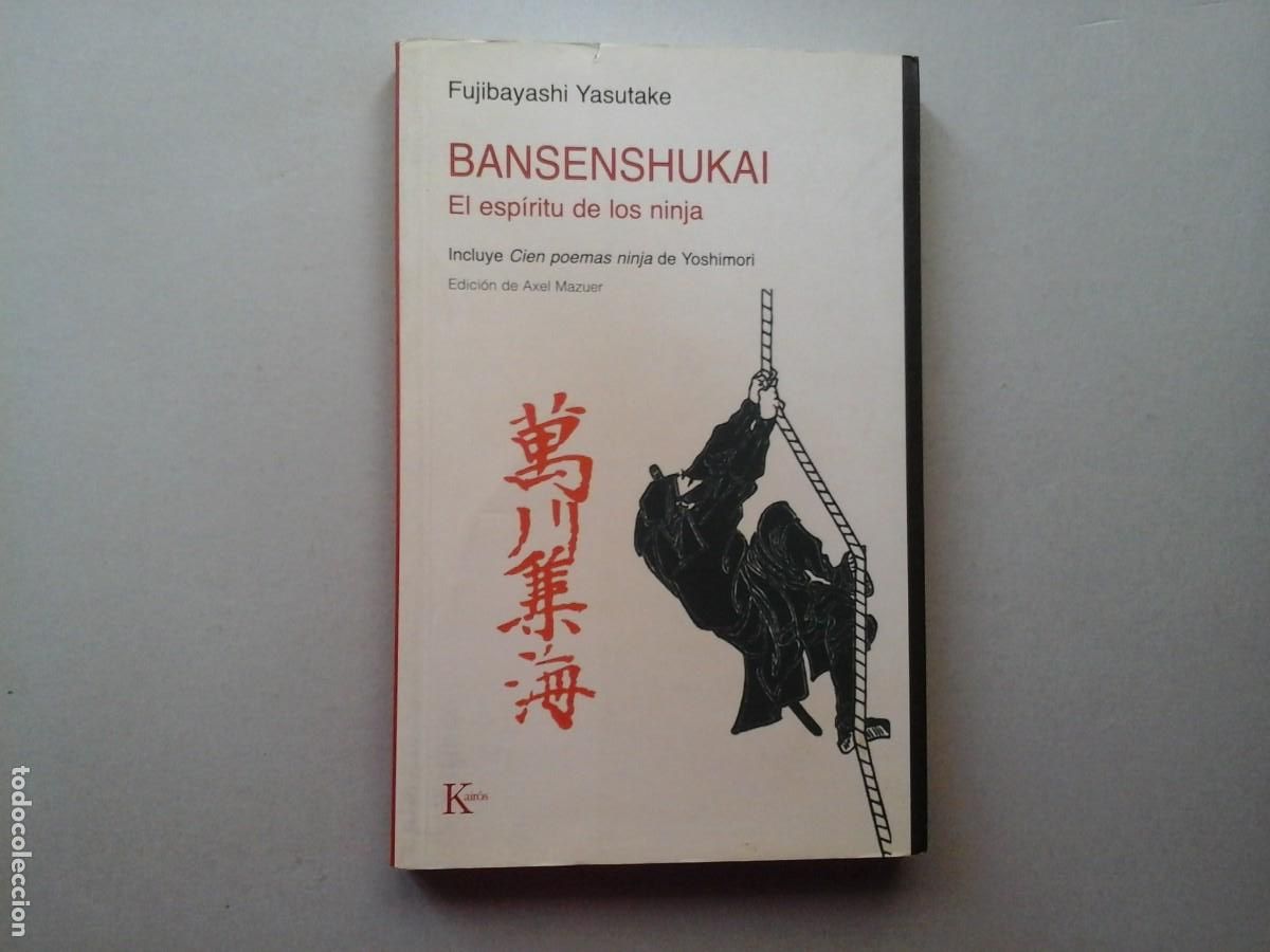 Libros de segunda mano: FUJIBAYASHI YASUTAKE. BANSENSHUKAI. ESP&Iacute;RITU DE LOS NINJA. POEMAS DE YOSHIMORI. 1&ordf; ED. BUSHIDO.
