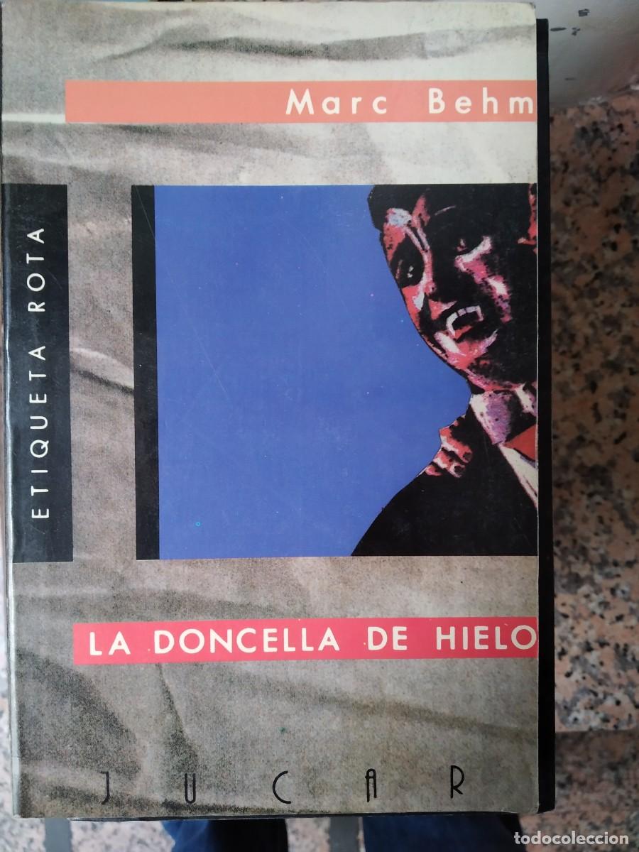 Libros de segunda mano: Marc Behn - La Doncella de Hielo