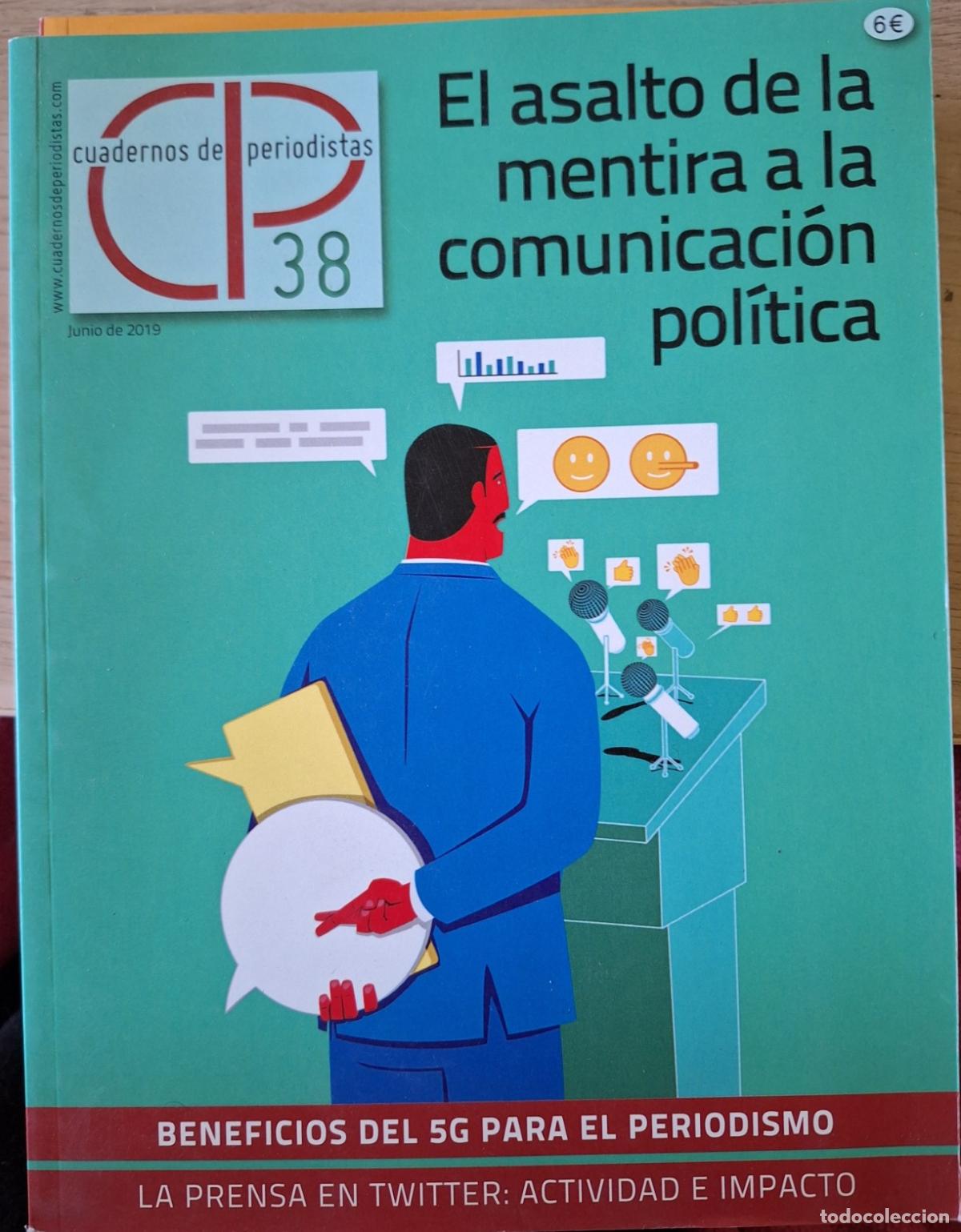 Libri di seconda mano: EL ASALTO DE LA MENTIRA A LA COMUNICACI&Oacute;N POLITICA. CUADERNOS DE PERIODISTAS N&ordm; 38. -