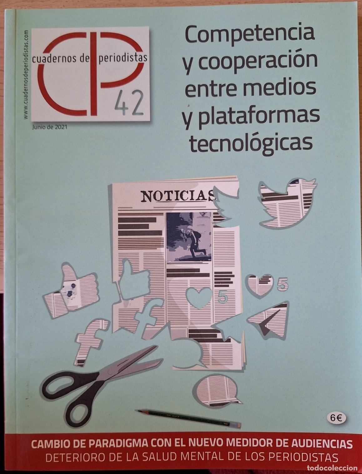 Livres d'occasion: COMPETENCIA Y COOPERACION ENTRE MEDIOS Y PLATAFORMAS TECNOLOGICAS. CUADERNOS DE PERIODISTAS N&ordm; 42. -