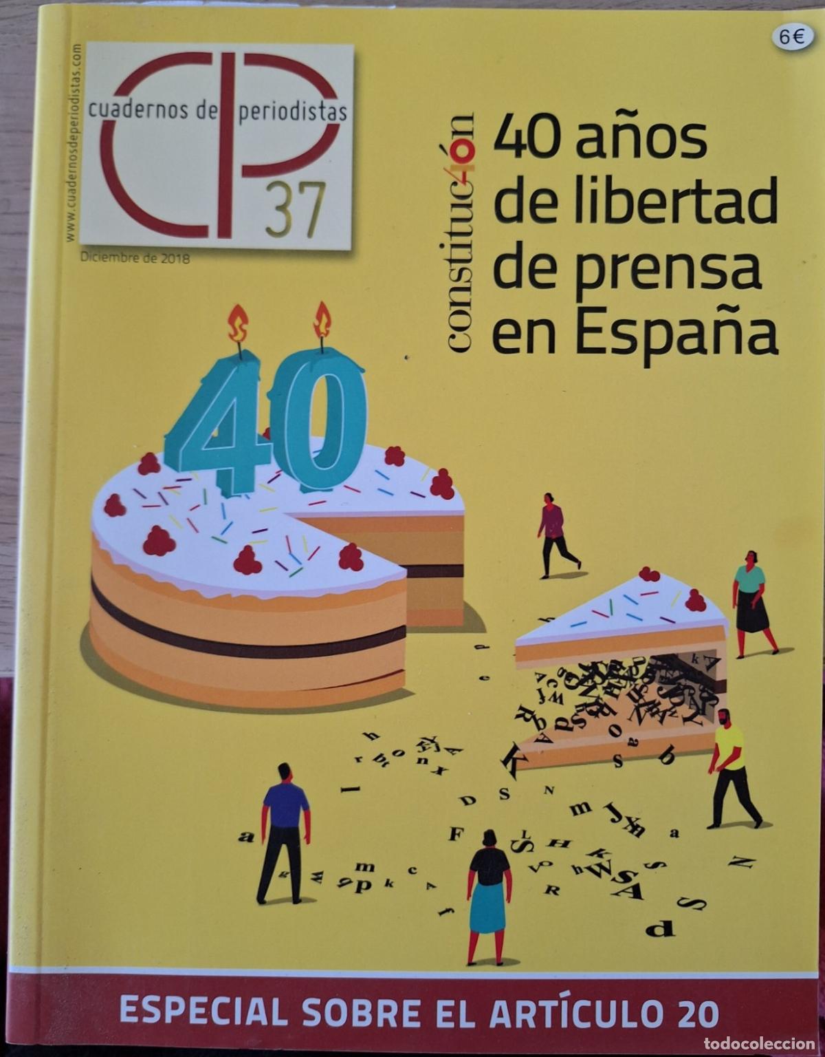 Gebrauchte B&uuml;cher: CONSTITUCION 40 A&Ntilde;OS DE LIBERTAD DE PRENSA EN ESPA&Ntilde;A. CUADERNOS DE PERIODISTAS N&ordm; 37. -