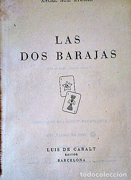 Libros de segunda mano: NOVELA: LAS DOS BARAJAS . PRIMERA EDICI&Oacute;N . A.Ruiz Ay&uacute;car.1956. Edit&oacute; Luis de Caralt.