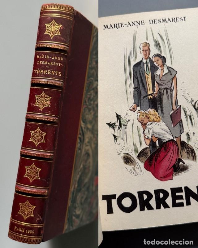 Gebrauchte B&uuml;cher: Torrents, Marie-Anne Desmarest. Encuadernaci&oacute;n Brugalla - Editions du Pantheon, 1950