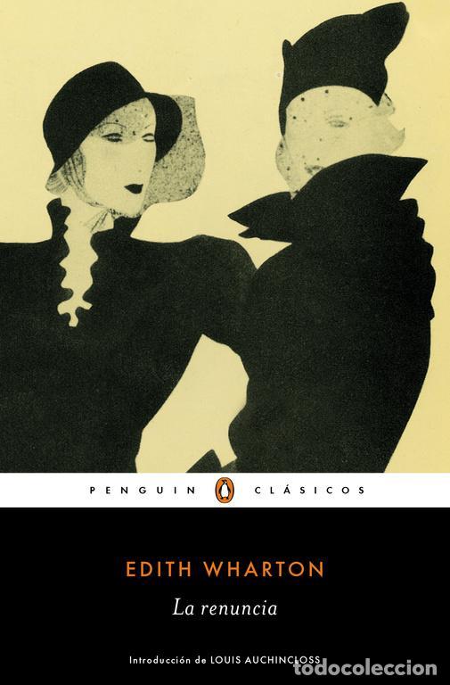 Libros de segunda mano: La renuncia. - Wharton, Edith. - Foto 1