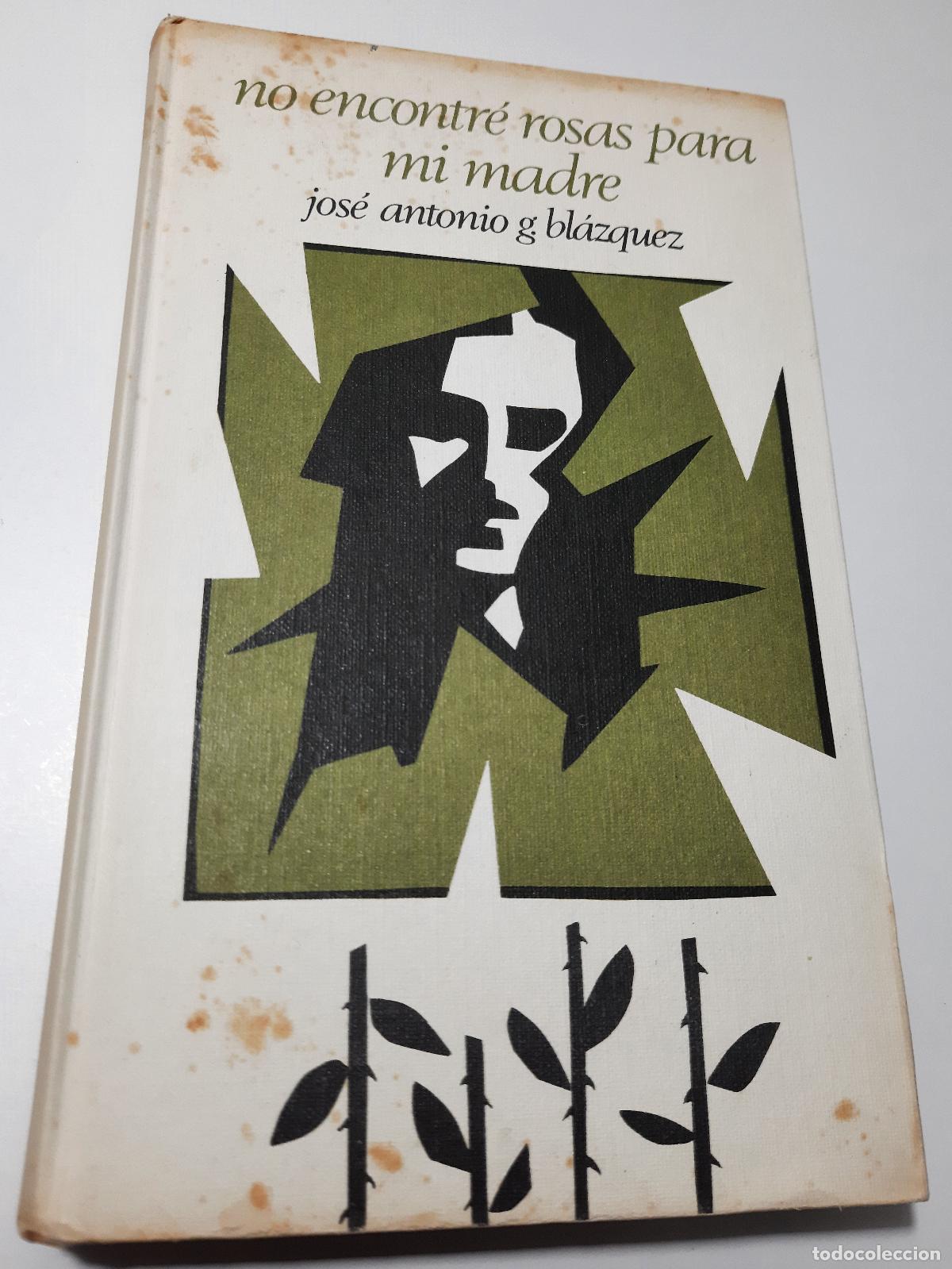 Gebrauchte B&uuml;cher: No encontre rosas para mi madre - G. Blazquez, Jose Antonio