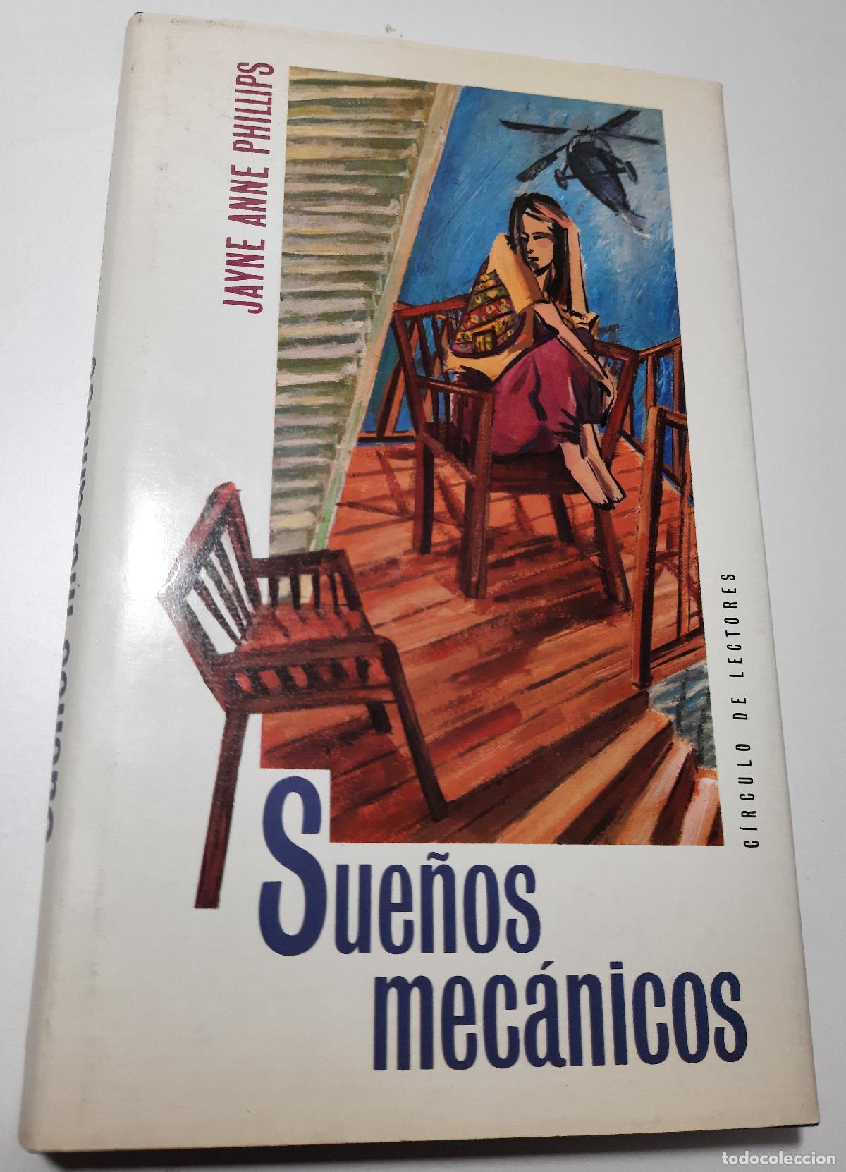 Libros de segunda mano: Suenos mecanicos - Phillips, Jayne Anne - Foto 1