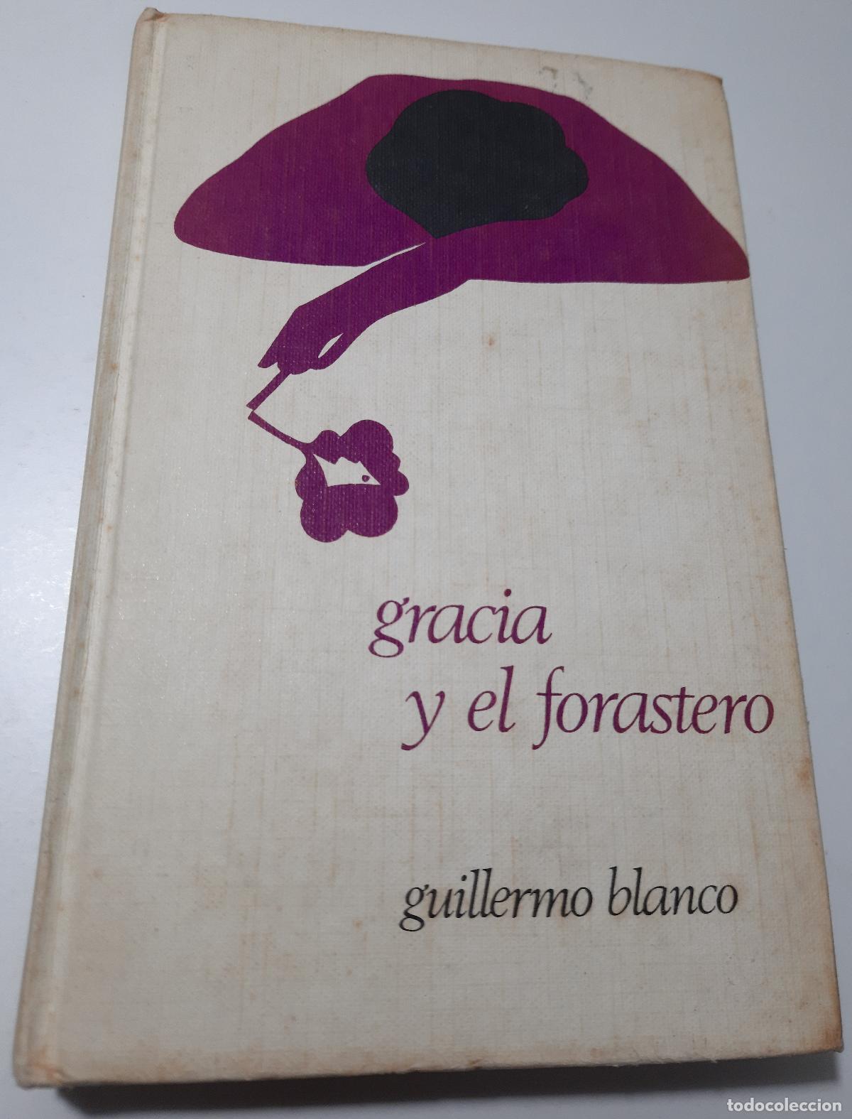 Libros de segunda mano: Gracia y el forastero - Blanco, Guillermo - Foto 1