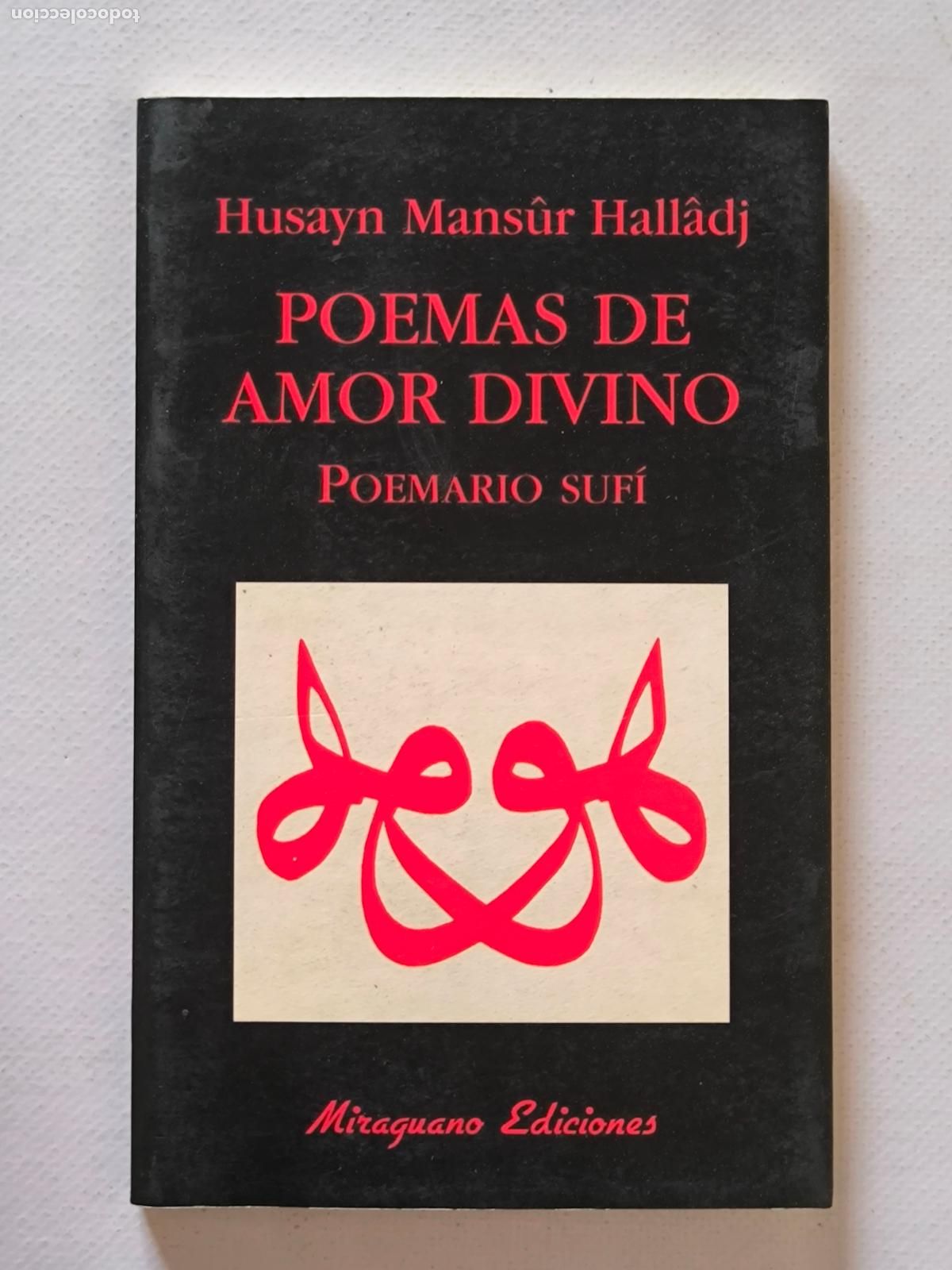 Libros de segunda mano: POEMAS DE AMOR DIVINO - POEMARIO SUFI - HUSAYN MANSUR HALLADJ - MIRAGUANO EDICIONES N&ordm; 79 (6U)