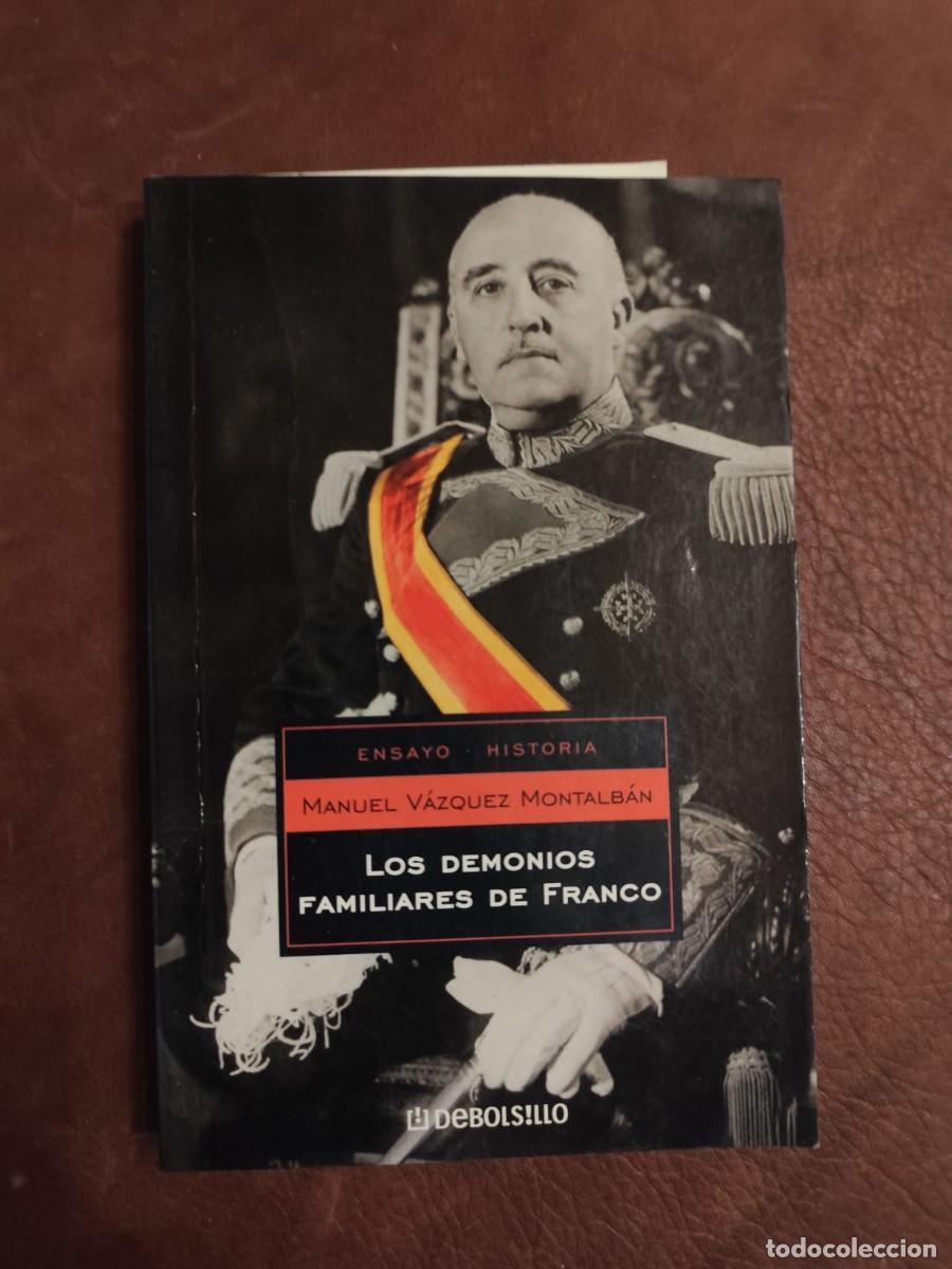Libros de segunda mano: Manuel V&aacute;zquez Montalb&aacute;n. LOS DEMONIOS FAMILIARES DE FRANCO.