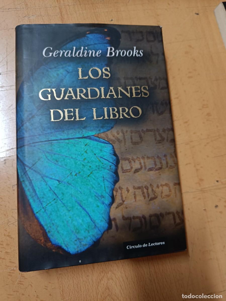 Libros de segunda mano: LOS GUARDIANES DEL LIBRO. GERALDINE BROOKS. - Foto 1