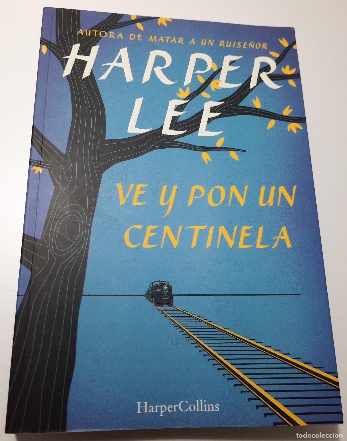 Libros de segunda mano: Ven y pon un centinela - Lee, Harper - Foto 1