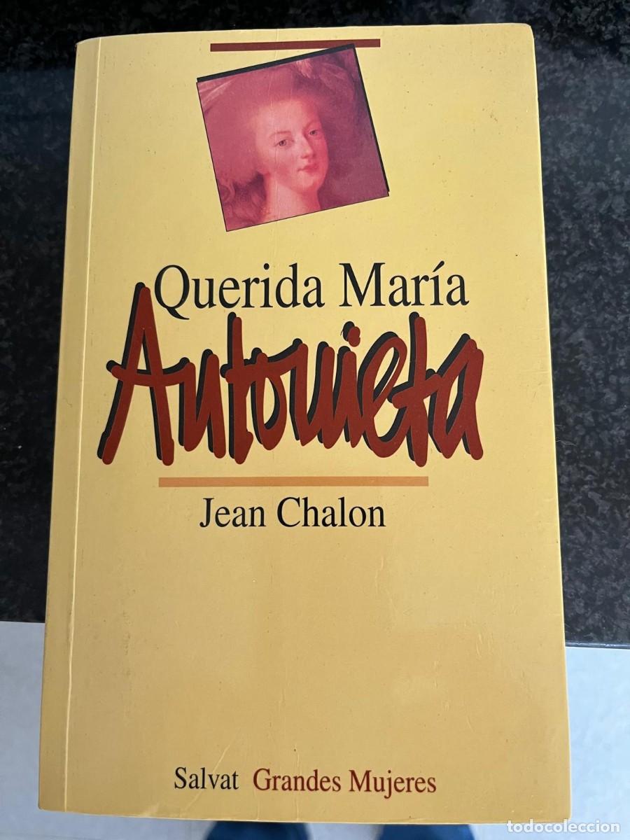 Libros de segunda mano: querida mar&iacute;a Antonieta jean chalon