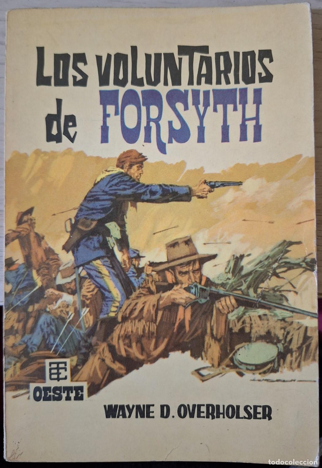 Gebrauchte B&uuml;cher: LOS VOLUNTARIOS DE FORSYTH. - OVERHOLSER, Wayne D.