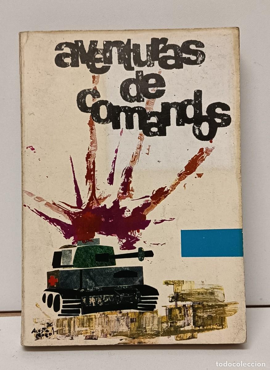 Libros de segunda mano: AVENTURAS DE COMANDOS : Haza&ntilde;as b&eacute;licas de Rex Royal, 'Comando Uno' (Grumete ; 6). - Mateu, 1961