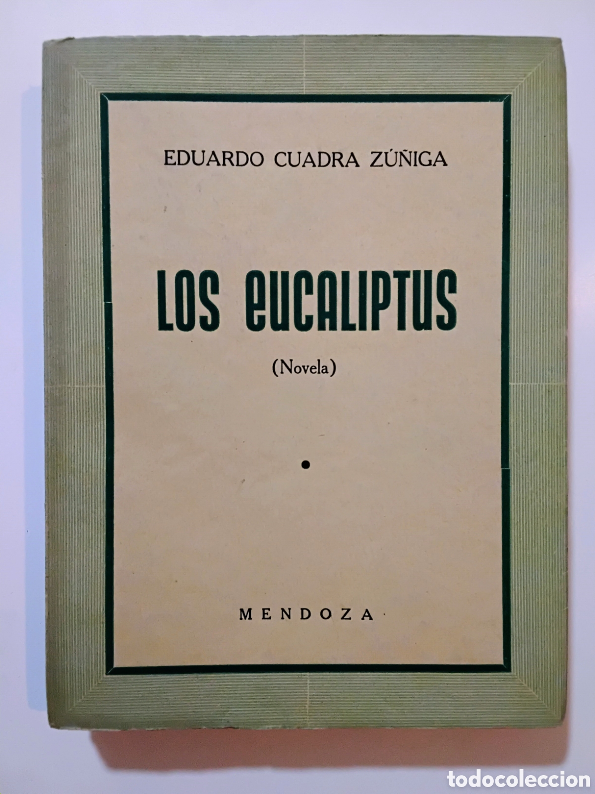 Gebrauchte B&uuml;cher: Eduardo Cuadra Z&uacute;&ntilde;iga &ndash; Los eucaliptus (Novela). Primera edici&oacute;n, 1945
