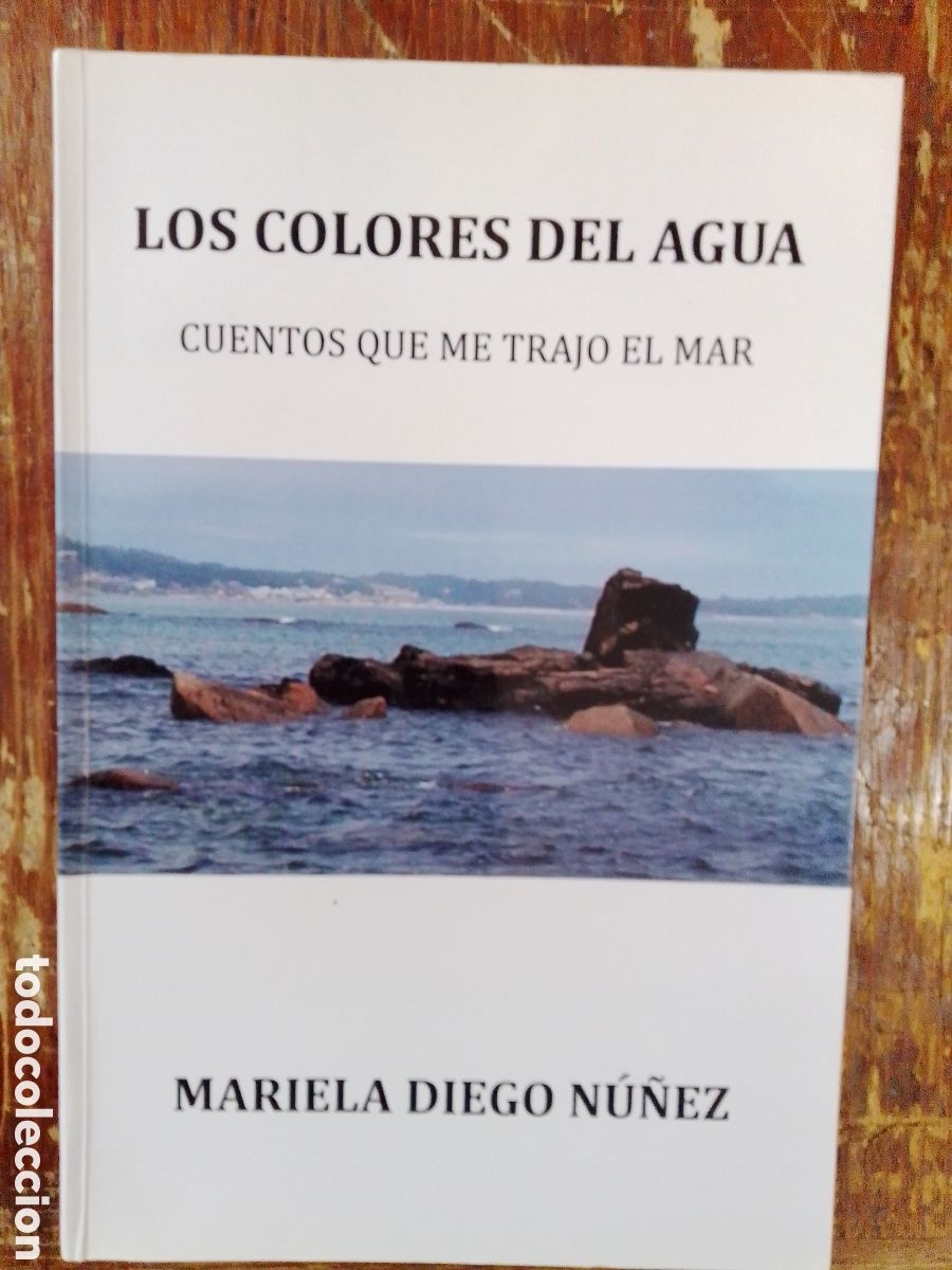 Libros de segunda mano: LOS COLORES DEL AGUA. CUENTOS QUE ME TRAJO EL MAR. DIEGO NU&Ntilde;EZ, MARIELA. PRIMERA EDICION. 2008