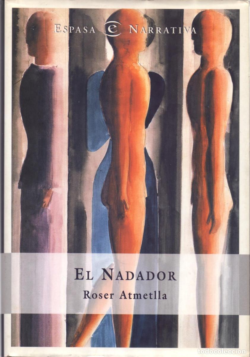 Libros de segunda mano: EL NADADOR / ROSER ATMETLLA -ED. ESPASA