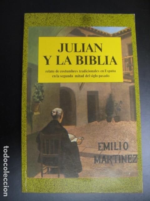 Libros de segunda mano: Juli&aacute;n y la Biblia: relato de costumbres tradicionales en Espa&ntilde;a en la 2&ordf; mitad del siglo pasado