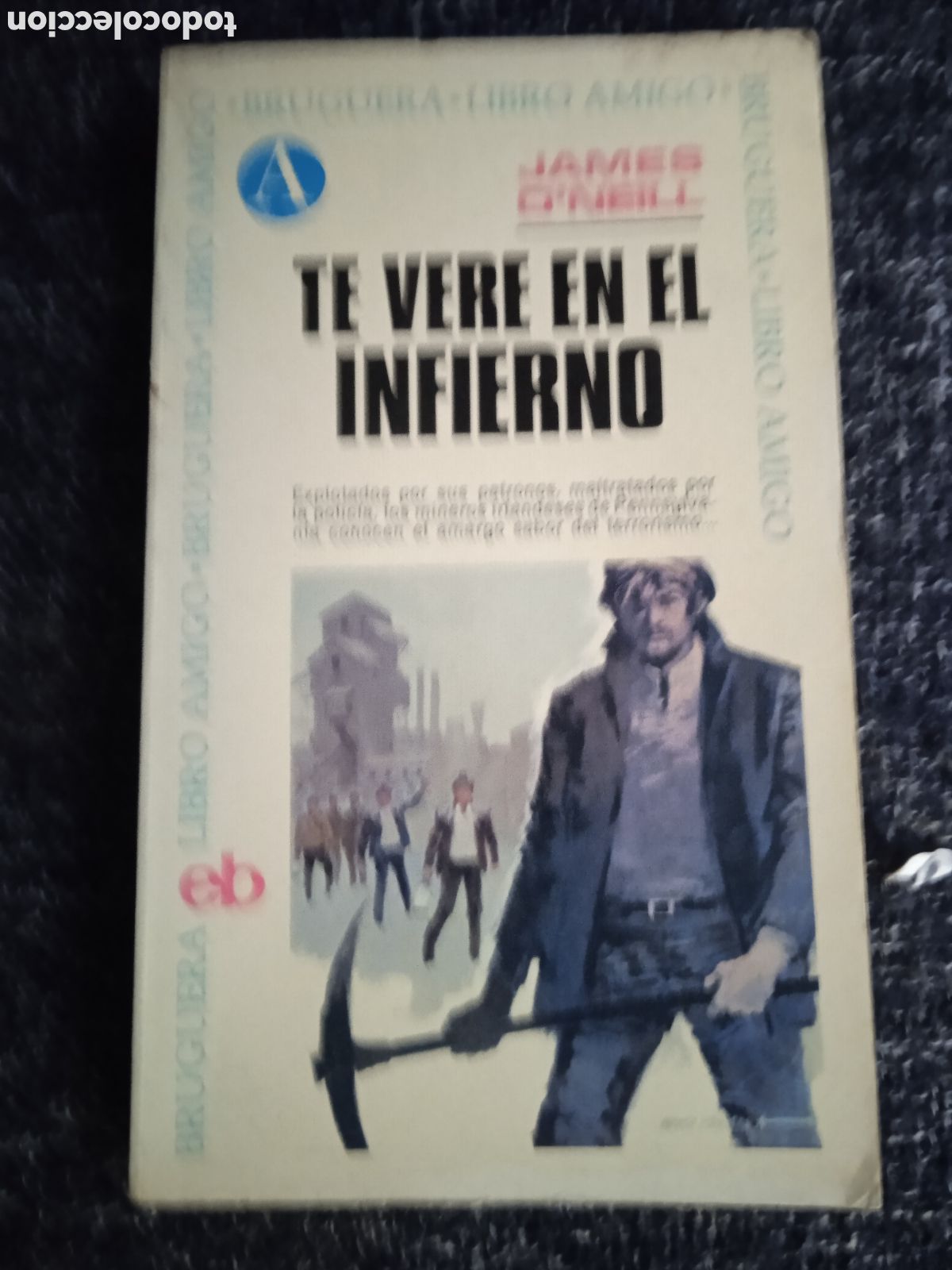 Livres d'occasion: TE VER&Eacute; EN EL INFIERNO / JAMES O' NEILL -ED. BRUGUERA