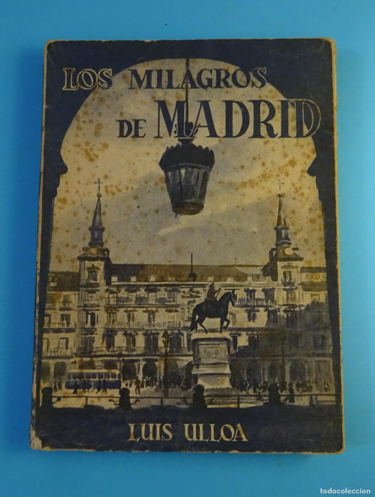 Second hand books: LOS MILAGROS DE MADRID. LUIS ULLOA CARCELLER. 1956