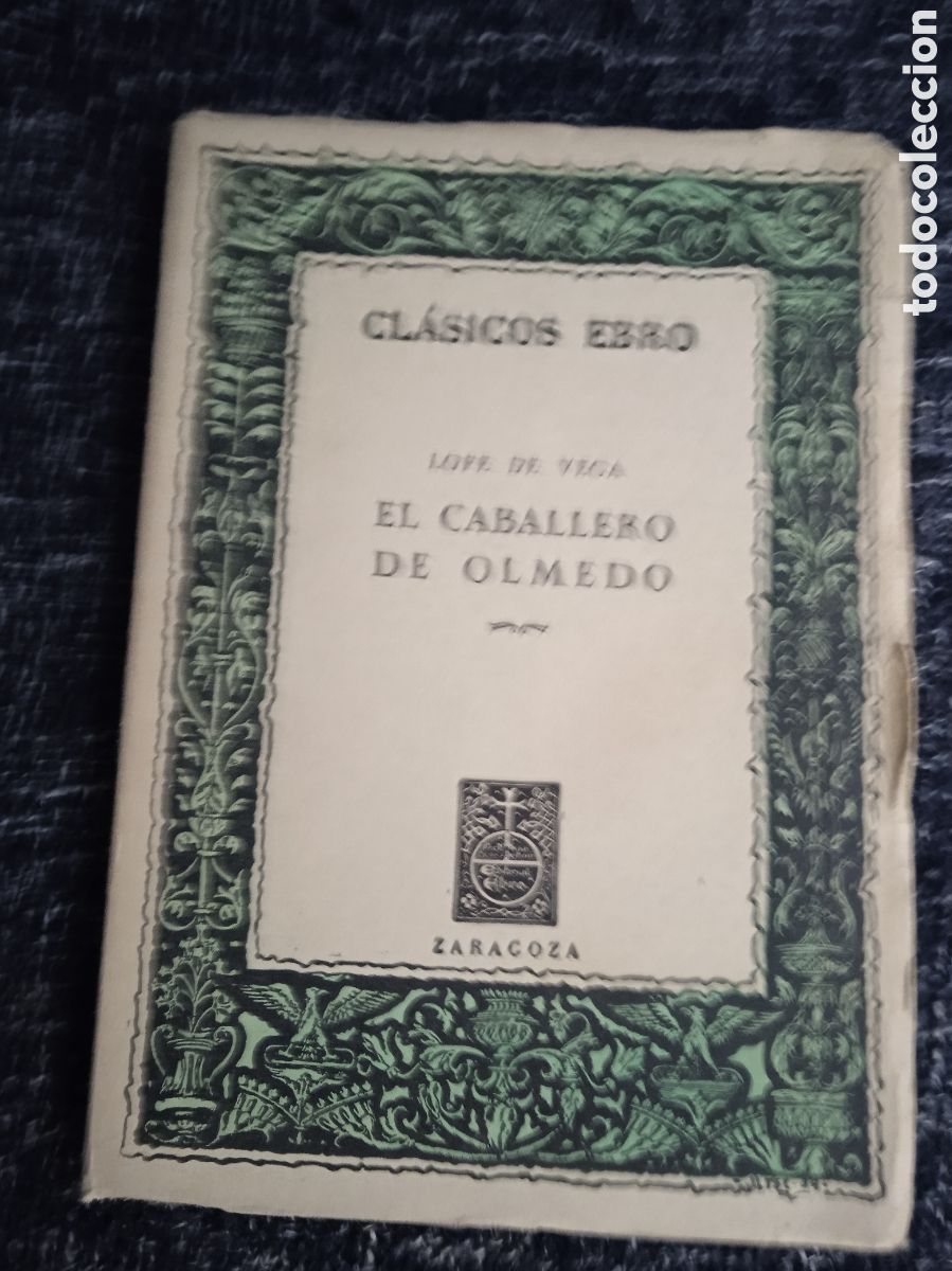Libros de segunda mano: EL CABALLERO DE OLMED / LOPE DE VEGA, - Cl&aacute;sicos Ebro