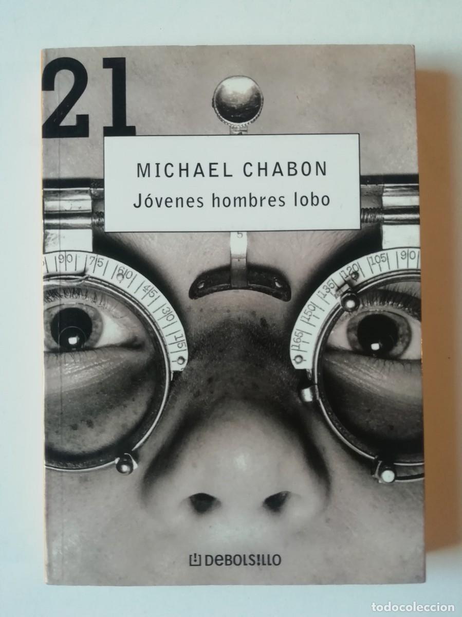 Libros de segunda mano: J&Oacute;VENES HOMBRES LOBO - MICHAEL CHABON - ED. DEBOLSILLO 2006