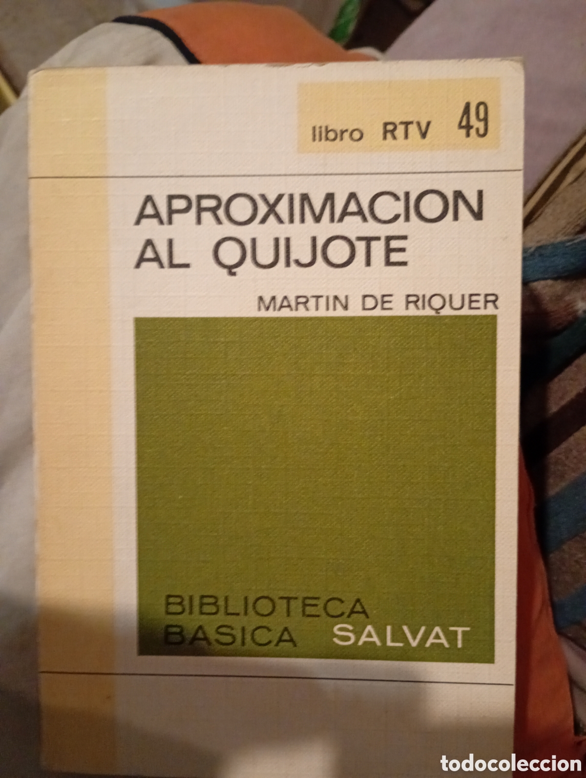 Libros de segunda mano: APROXIMACION AL QUIJOTE - MARTIN DE RIQUER - LIBRO RTV 49 - BIBLIOTECA BASICA SALVAT