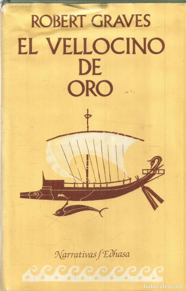 Libros de segunda mano: ROBERT GRAVES. EL VELLOCINO DE ORO. EDHASA. - Foto 1