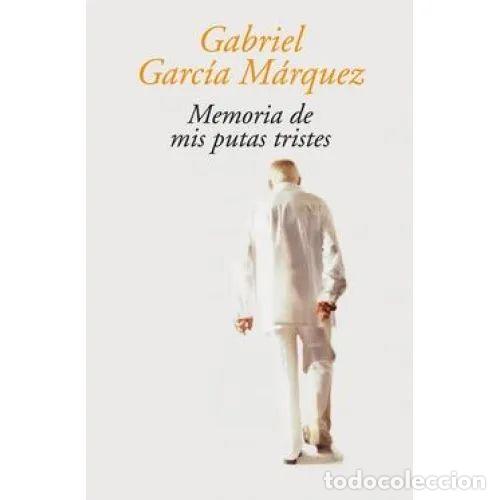 Gebrauchte B&uuml;cher: MEMORIAS de MIS PUTAS TRISTES.MO - GARCIA MARQUEZ,GABRI - Sin Especificar