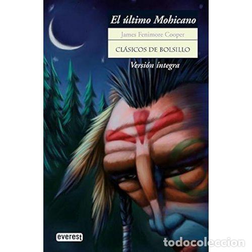 Libros de segunda mano: El &Uacute;ltimo Mohicano - Fenimore Cooper James - Everest - 1999, 3&ordf; ed. - Cl&aacute;sicos de Bolsillo - Trad. T