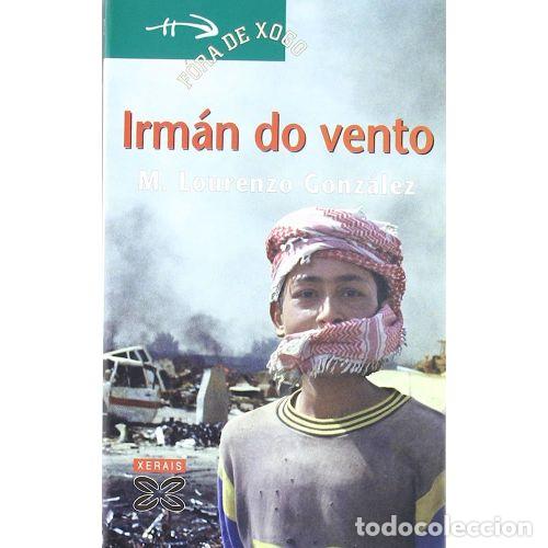 Livros em segunda m&atilde;o: Irm&aacute;n Do Vento - Manuel Lourenzo Gonz&aacute;lez - Editorial Xerais - Infantil e Xuvenil - F&oacute;ra de Xogo
