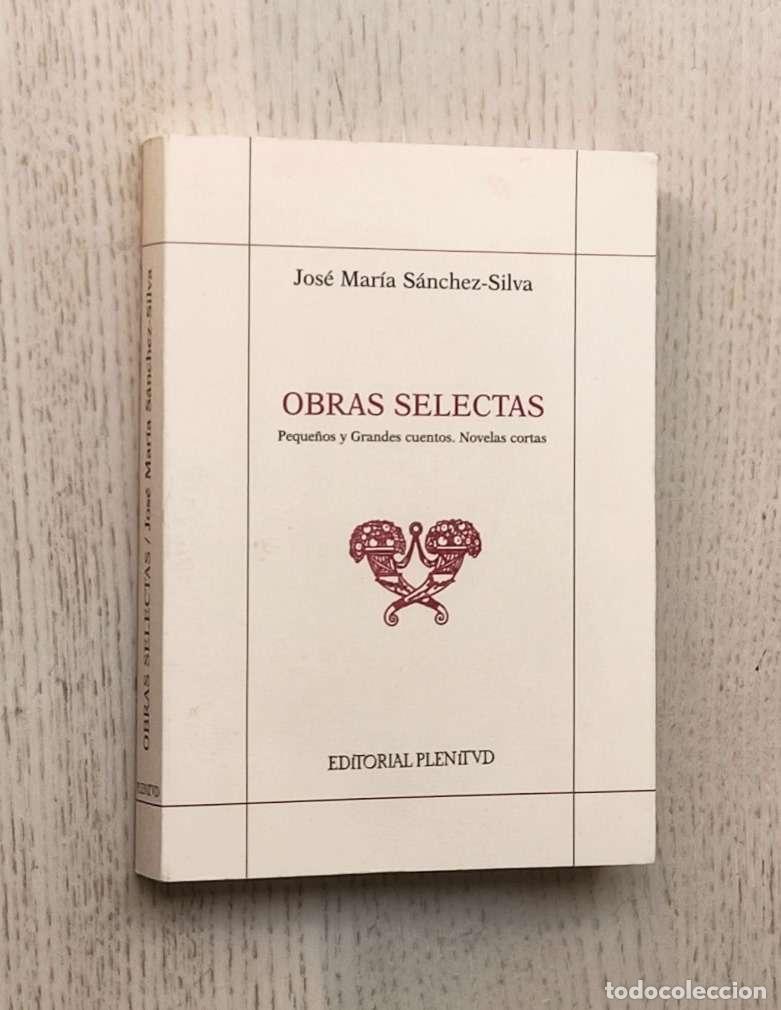 Libros de segunda mano: OBRAS SELECTAS - S&Aacute;NCHEZ-SILVA, Jos&eacute; Mar&iacute;a - Foto 1