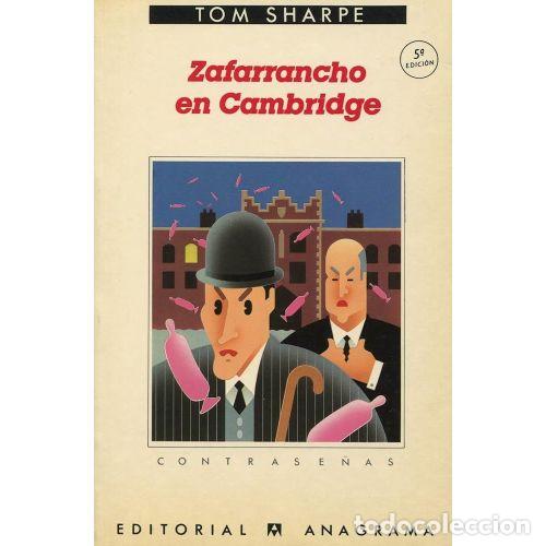 Libri di seconda mano: Zafarrancho en Cambridge - Tom Sharpe - Anagrama - 2006, 1&ordf; ed. - Contrase&ntilde;as, N&ordm; 110 - Trad. Fdez.