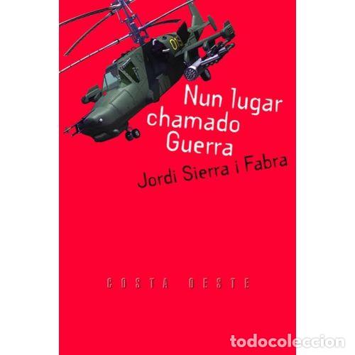 Libri di seconda mano: Nun Lugar Chamado Guerra - Jordi Sierra i Fabra - Editorial Galaxia - Costa Oeste, 36