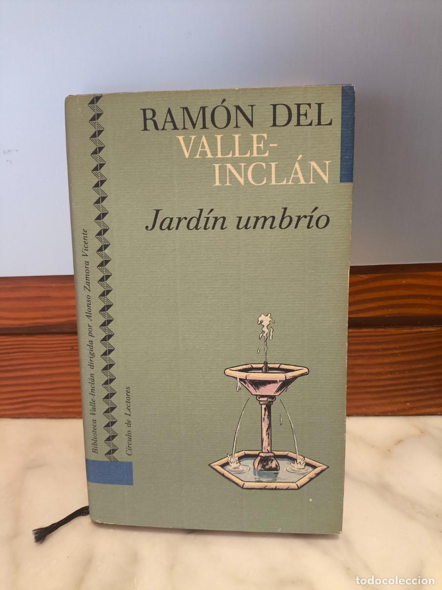 Libros de segunda mano: RAM&Oacute;N DEL VALLE INCL&Aacute;N JARD&Iacute;N UMBR&Iacute;O C&Iacute;RCULO DE LECTORES
