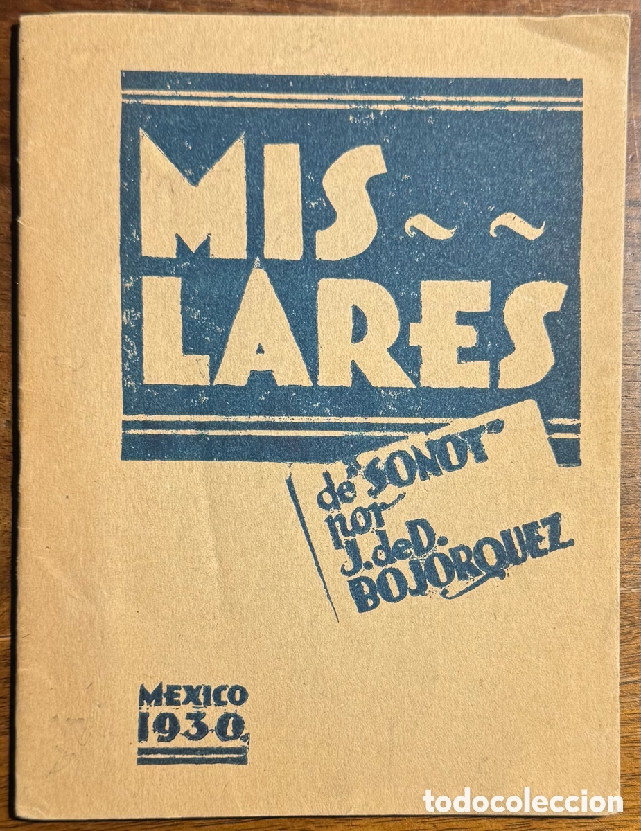 Libros de segunda mano: Juan De Dios Boj&oacute;rquez. Mis Lares (de &rdquo;Sonor&rdquo;)