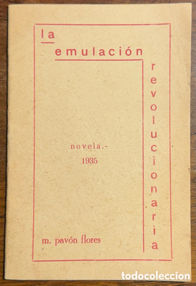 Libros de segunda mano: Mario Pav&oacute;n Flores. La emulaci&oacute;n revolucionaria. Novela. Ejemplar dedicado por el autor