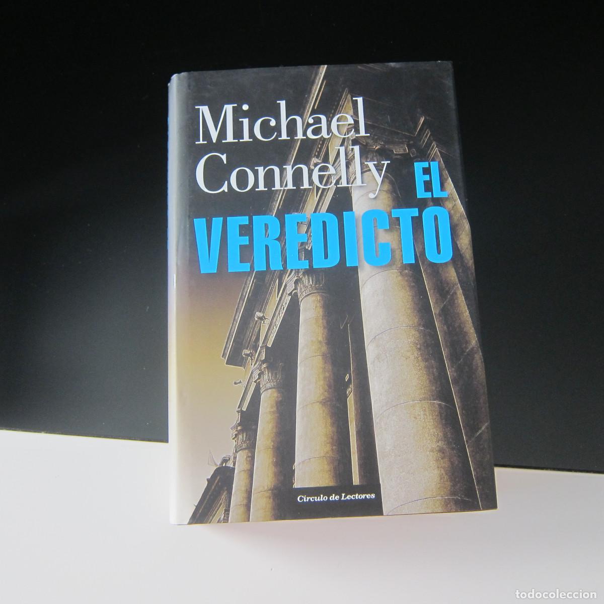 Libros de segunda mano: EL VEREDICTO - MICHAEL CONELLY (C&Iacute;RCULO DE LECTORES) NOVELA - Foto 1