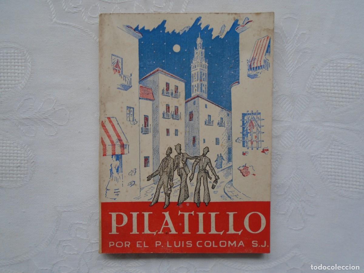 Libri di seconda mano: LUIS COLOMA S.J. PILATILLO Novela corta. 1943.