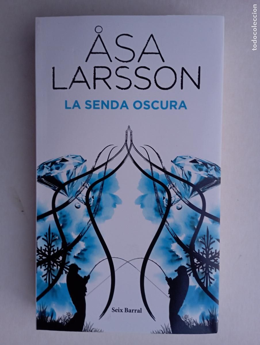 Libros de segunda mano: PLI - ASA LARSSON - LA SENDA OSCURA - NUEVO - 2011 SEIX BARRAL