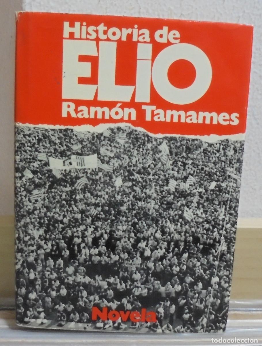 Libros de segunda mano: Historia de Elio. Ram&oacute;n Tamames - Foto 1