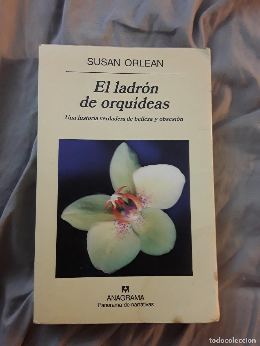 Libri di seconda mano: El ladr&oacute;n de orqu&iacute;deas, de Susan Orlean. Anagrama, 2001.